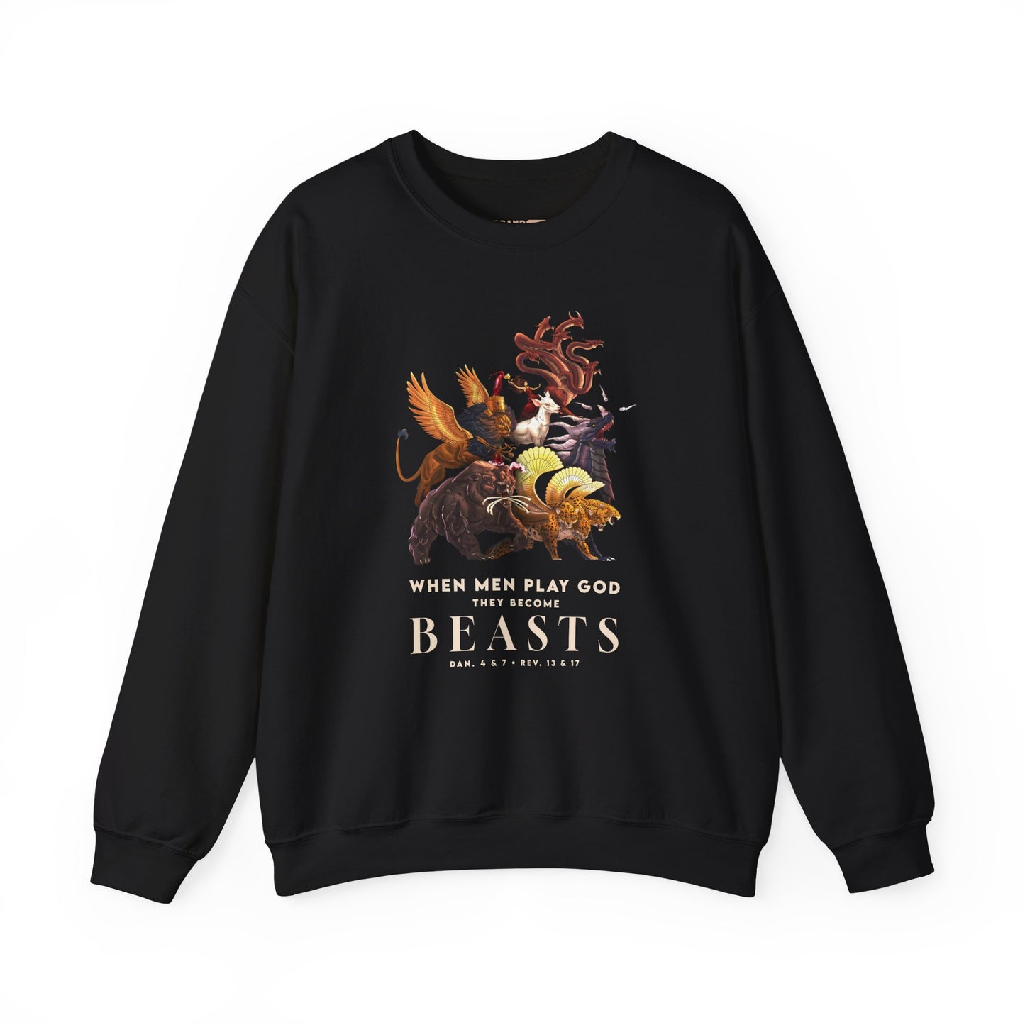 Crewneck Sweatshirt — 'When Men Play God' Beasts Graphic with 'Follow the Lamb' Back Text